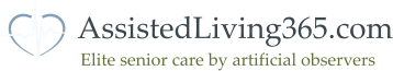 AssistedLiving365.com Elite senior care by artificial observers